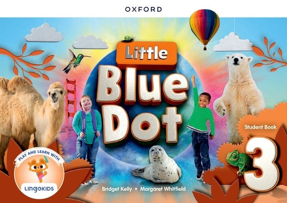 Little Blue Dot Level 3 Student Book with App by 