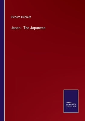 Japan - The Japanese by Hildreth, Richard