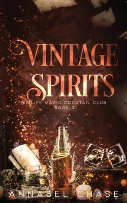 Vintage Spirits: A Paranormal Women's Fiction Novel by Chase, Annabel