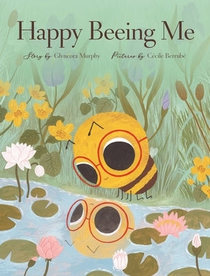 Happy Beeing Me by Murphy, Glyncora
