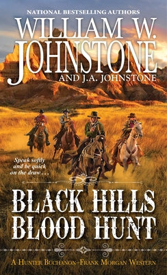 Black Hills Blood Hunt by Johnstone, William W.