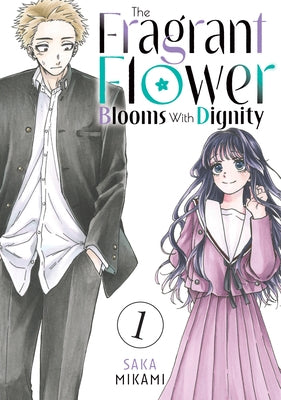 The Fragrant Flower Blooms with Dignity 1 by Mikami, Saka
