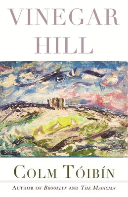 Vinegar Hill: Poems by Tóibín, Colm