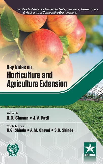 Key Notes on Horticulture and Agriculture Extension by Chavan, U. D. &. Patil J. V. &. Shinde