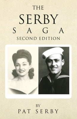 The Serby Saga: Second Edition by Serby, Pat