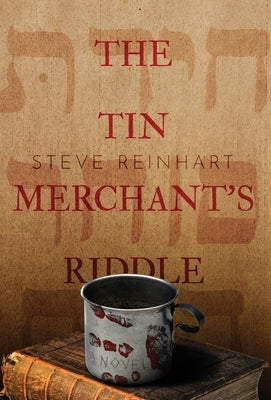 The Tin Merchant's Riddle by Reinhart, Steve