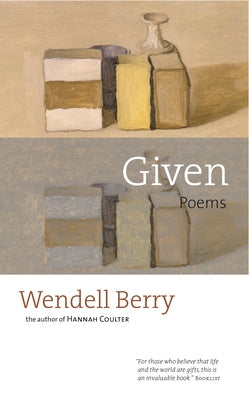 Given: Poems by Berry, Wendell