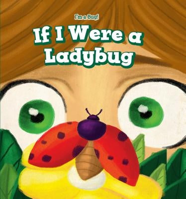 If I Were a Ladybug by Anderson, Jo Marie