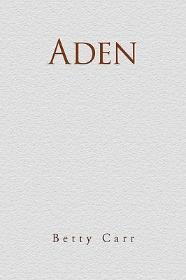 Aden by Carr, Betty