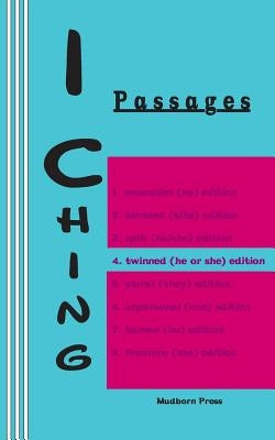 I Ching: Passages 4. twinned (he or she) edition by Chou, Duke of