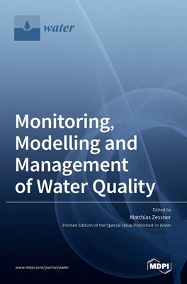 Monitoring, Modelling and Management ofWater Quality by Zessner, Matthias