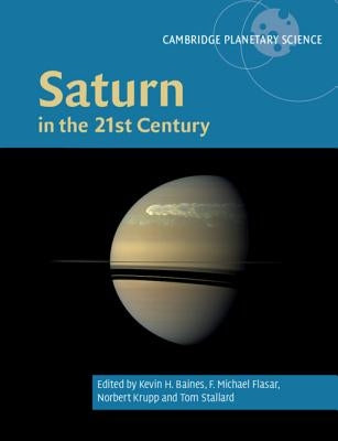 Saturn in the 21st Century by Baines, Kevin H.