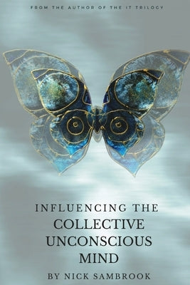 Influencing the Collective Unconscious Mind by Sambrook, Nick