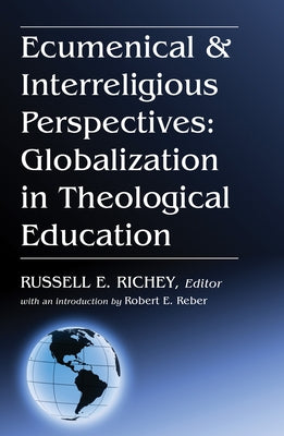 Ecumenical & Interreligious Perspectives by Richey, Russell E.
