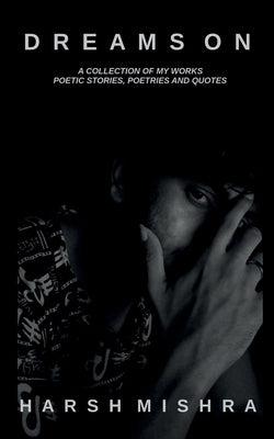 Dreams on by Mishra, Harsh
