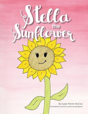 Stella The Sunflower by Henderson, David A.