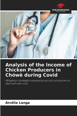 Analysis of the Income of Chicken Producers in Chówè during Covid by Langa, Arcélia
