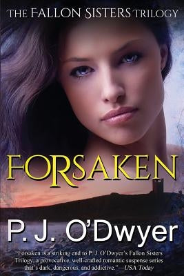 Forsaken by O'Dwyer, P. J.