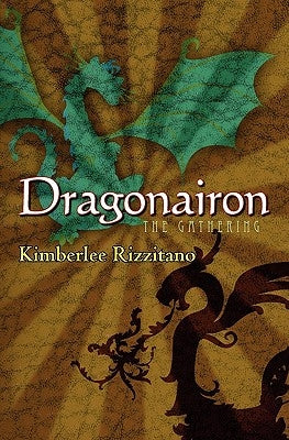Dragonairon: The Gathering by Rizzitano, Kimberlee