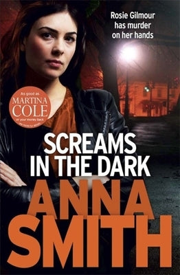 Screams in the Dark: Rosie Gilmour 3 by Smith, Anna