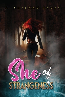 She of Strangeness by Jones, John Sheldon