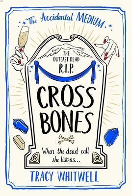 Cross Bones by Whitwell, Tracy