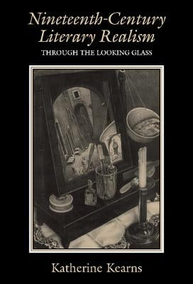 Nineteenth-Century Literary Realism by Kearns, Katherine