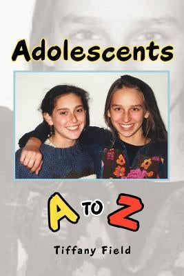 Adolescents A to Z by Field, Tiffany