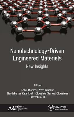 Nanotechnology-Driven Engineered Materials: New Insights by Thomas, Sabu