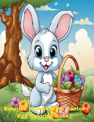 Bunnies And Baskets Easter Egg Coloring Book by Huckleberry, Charles
