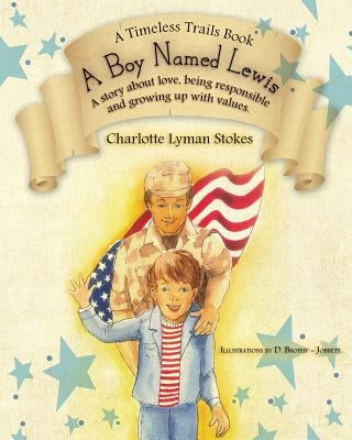 A Boy Named Lewis: A story about choices by Stokes, Charlotte Lyman