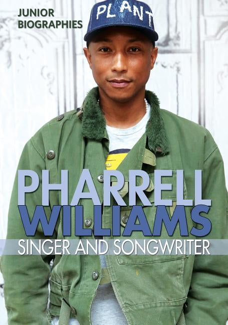 Pharrell Williams: Singer and Songwriter by Flores, Chris