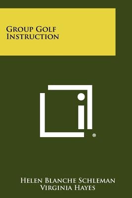 Group Golf Instruction by Schleman, Helen Blanche