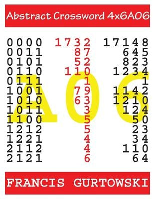 Abstract Crossword 4x6A06 by Gurtowski, Francis