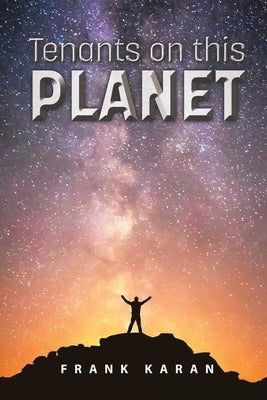 Tenants on this Planet: New Edition by Karan, Frank