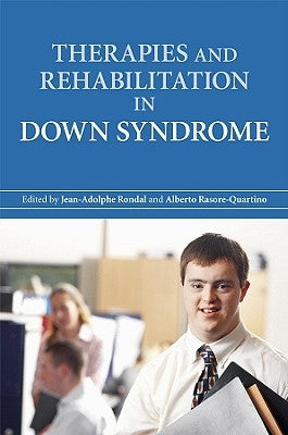 Therapies and Rehabilitation in Down Syndrome by Rondal, Jean-Adolphe
