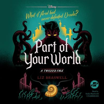 Part of Your World: A Twisted Tale by Braswell, Liz