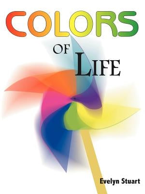 Colors of Life by Stuart, Evelyn