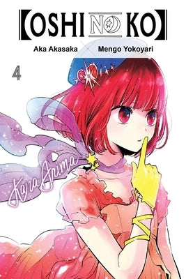 [Oshi No Ko], Vol. 4 by Akasaka, Aka