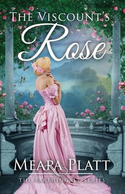 The Viscount's Rose by Platt, Meara