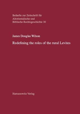 Redefining the Roles of the Rural Levites by Wilson, James Douglas