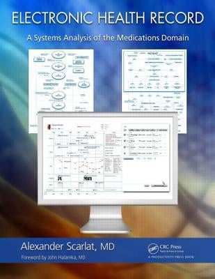 Electronic Health Record: A Systems Analysis of the Medications Domain by Scarlat