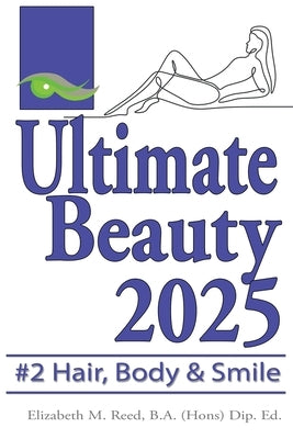 Ultimate Beauty #2: Body, Teeth & Hair by Reed, Elizabeth M.
