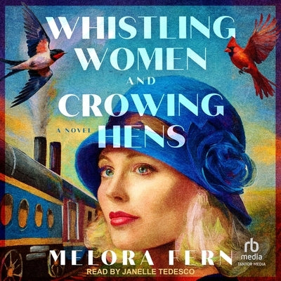 Whistling Women and Crowing Hens by Fern, Melora
