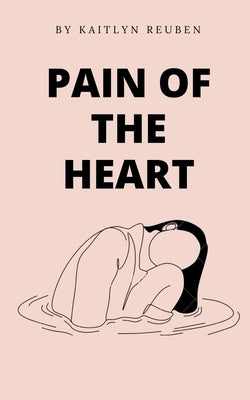 Pain Of The Heart by Reuben, Kaitlyn