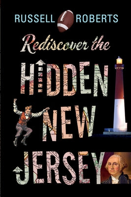 Rediscover the Hidden New Jersey by Roberts, Russell