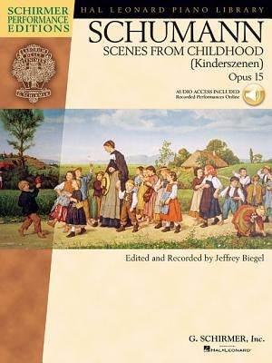 Schumann - Scenes from Childhood (Kinderscenen), Opus 15 [With CD] by Ruckert, Franz