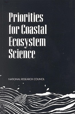 Priorities for Coastal Ecosystem Science by National Research Council