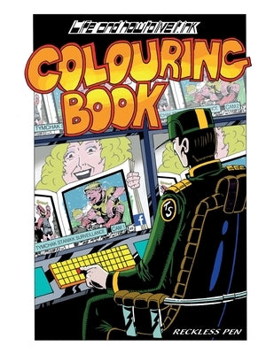 Colouring Book: Life And How To Live It by Pen, Reckless