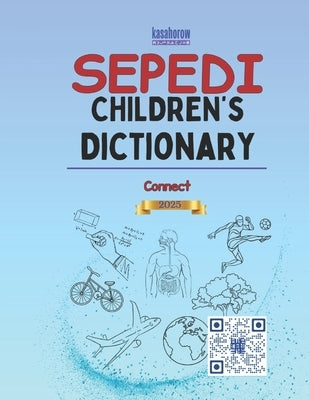 Sepedi Children's Dictionary: Illustrated Sepedi-Pedi and Pedi-Sepedi by Kasahorow
